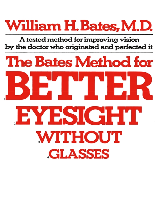Title details for The Bates Method for Better Eyesight by William H. Bates - Available